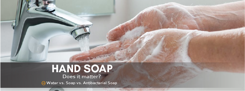 Hand Soap: Does it matter?