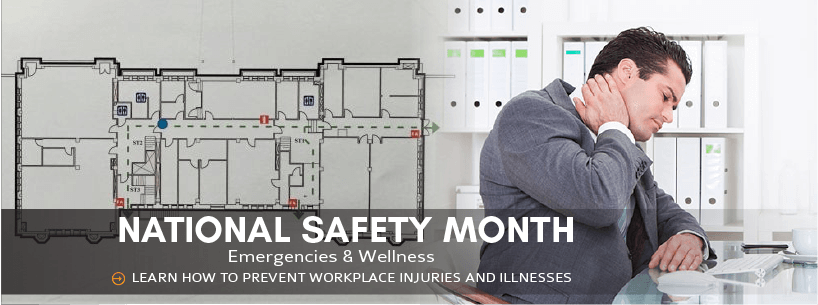 National Safety Month: Emergencies and Wellness - Learn how to prevent workplace injuries and illnesses